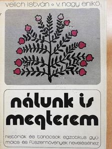 Velich István - Nálunk is megterem [antikvár]