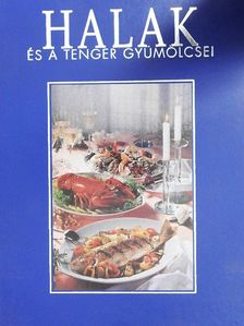 Erika Casparek-Türkkan - Halak és a tenger gyümölcsei [antikvár]