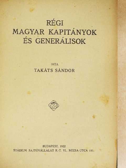Takáts Sándor - Régi magyar kapitányok és generálisok [antikvár]