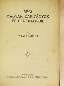 Takáts Sándor - Régi magyar kapitányok és generálisok [antikvár]
