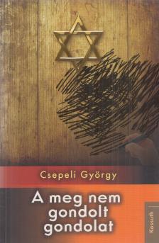 CSEPELI GYÖRGY - Meg nem gondolt gondolat [antikvár]