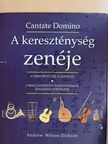 Andrew Wilson-Dickson - A kereszténység zenéje [antikvár]