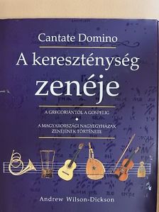 Andrew Wilson-Dickson - A kereszténység zenéje [antikvár]