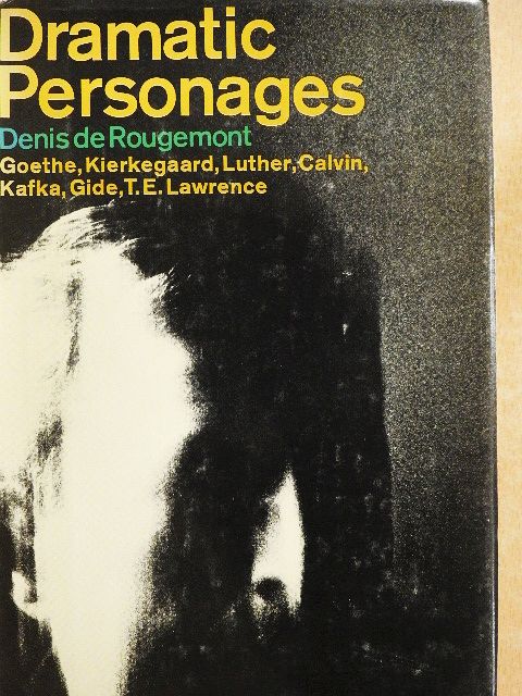 Denis de Rougemont - Dramatic Personages [antikvár]