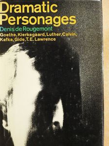 Denis de Rougemont - Dramatic Personages [antikvár]
