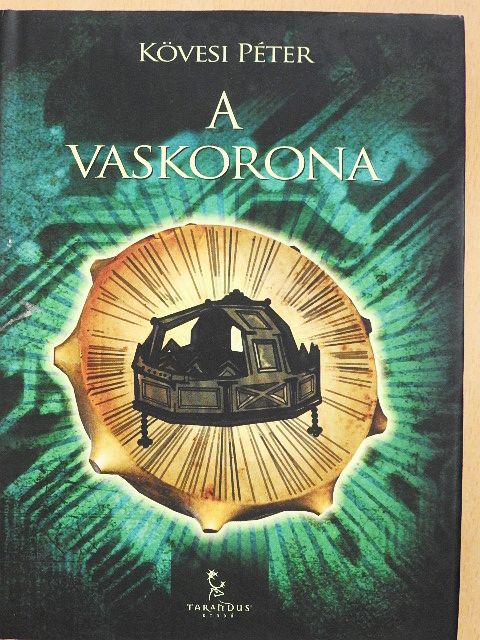 Kövesi Péter - A vaskorona [antikvár]