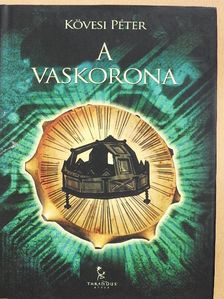 Kövesi Péter - A vaskorona [antikvár]