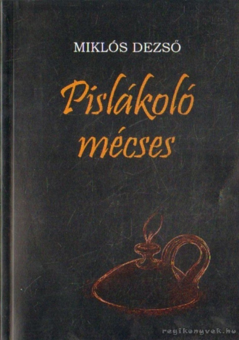 Miklós Dezső - Pislákoló mécses [antikvár]