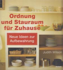 Judith Wilson - Ordnung und Stauraum für Zuhause [antikvár]