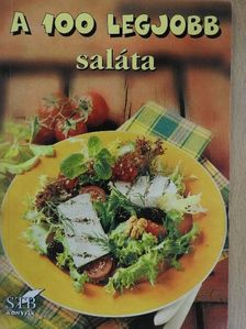 A 100 legjobb saláta [antikvár]