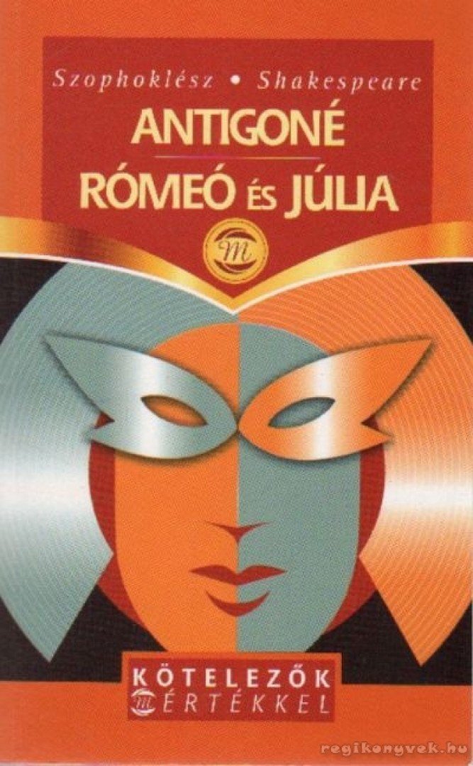 Antigoné / Rómeó és Júlia [antikvár]