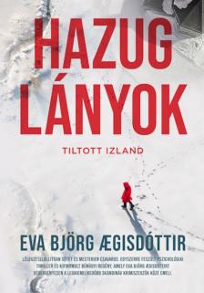 Eva Björg Agisdóttir - Hazug lányok - Tiltott Izland
