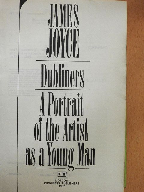 James Joyce - Dubliners/A Portrait of the Artist as a Young Man [antikvár]