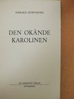Harald Hornborg - Den Okände Karolinen [antikvár]