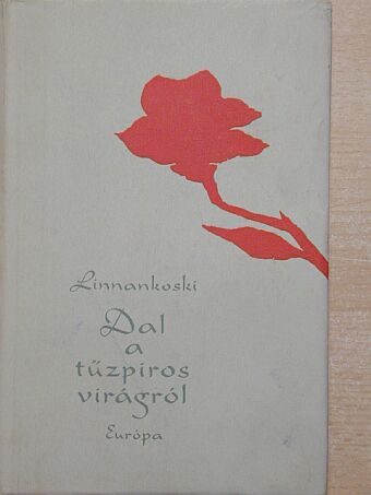 Johannes Linnankoski - Dal a tűzpiros virágról [antikvár]