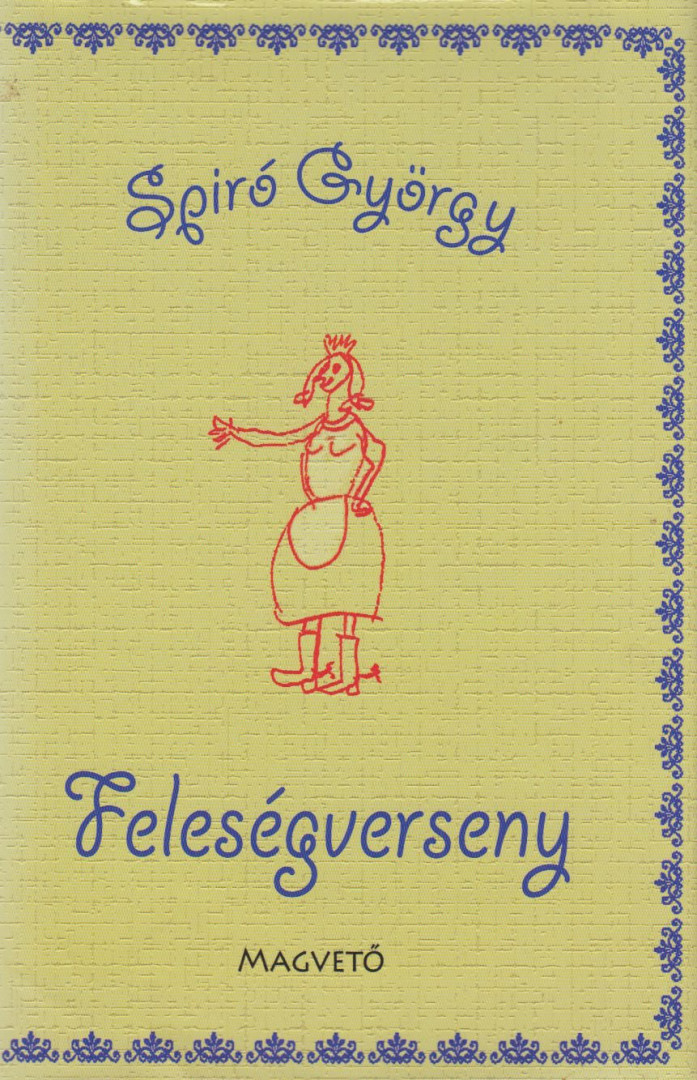 Spiró György - Feleségverseny [antikvár]