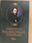 Bíró Béla - Márkosfalvi Barabás Miklós önéletrajza [antikvár]