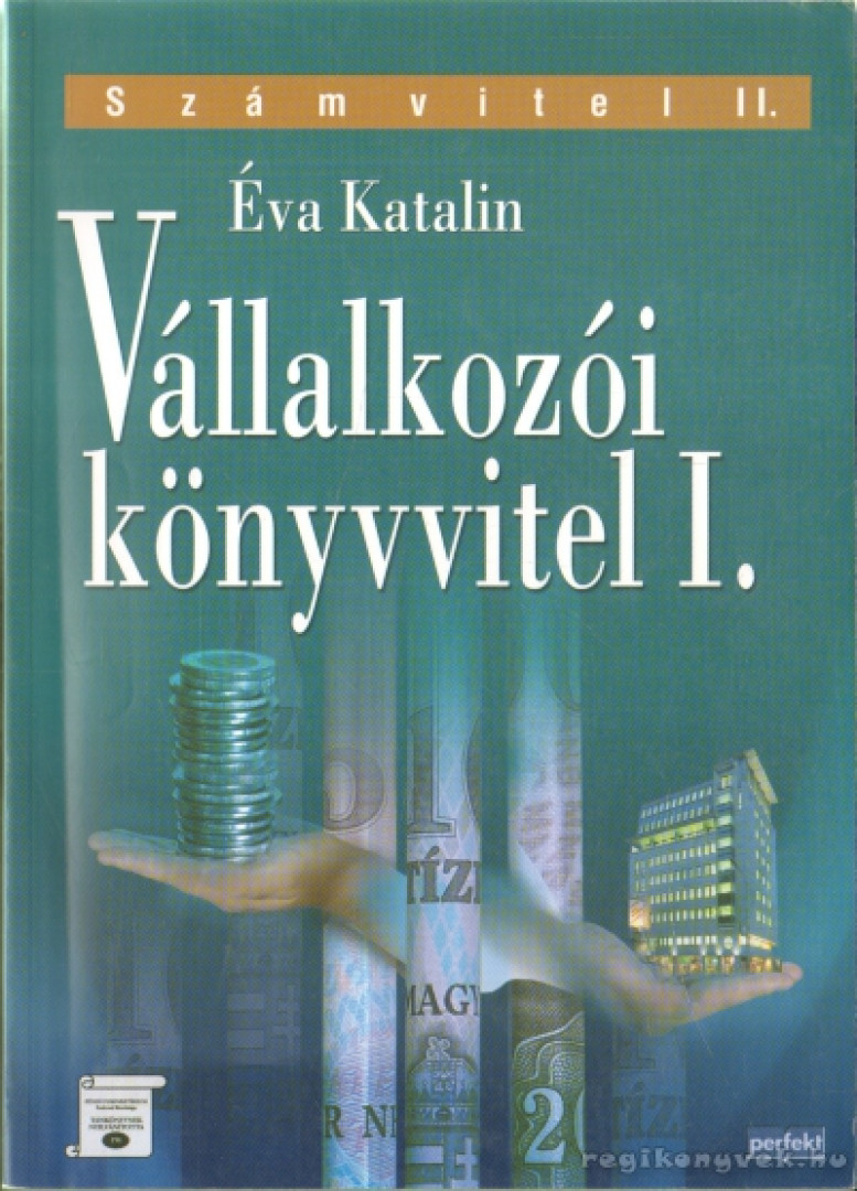 Éva Katalin - Vállalkozói könyvvitel I. [antikvár]