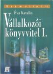 Éva Katalin - Vállalkozói könyvvitel I. [antikvár]