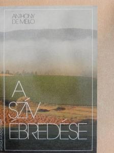 Anthony de Mello - A szív ébredése [antikvár]