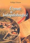 Szilágyi Zsuzsa (szerk.) - Üzenet a kalapdobozból [antikvár]
