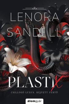 Lenora Sandell - PlastiX [eKönyv: epub, mobi]