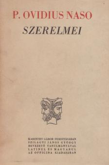 Ovidius Naso, Publius - P. Ovidius Naso szerelmei [antikvár]