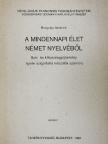 Borgulya Istvánné - A mindennapi élet német nyelvéből [antikvár]