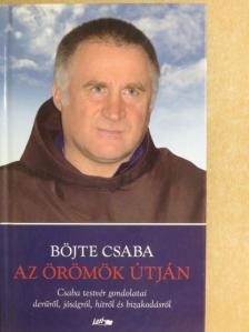 Böjte Csaba - Az örömök útján [antikvár]