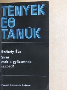 Székely Éva - Sírni csak a győztesnek szabad! [antikvár]