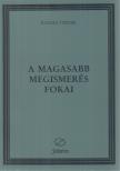 Rudolf Steiner - A magasabb megismerés fokai [antikvár]