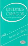 Timothy D. Wilson - Ismeretlen önmagunk [antikvár]