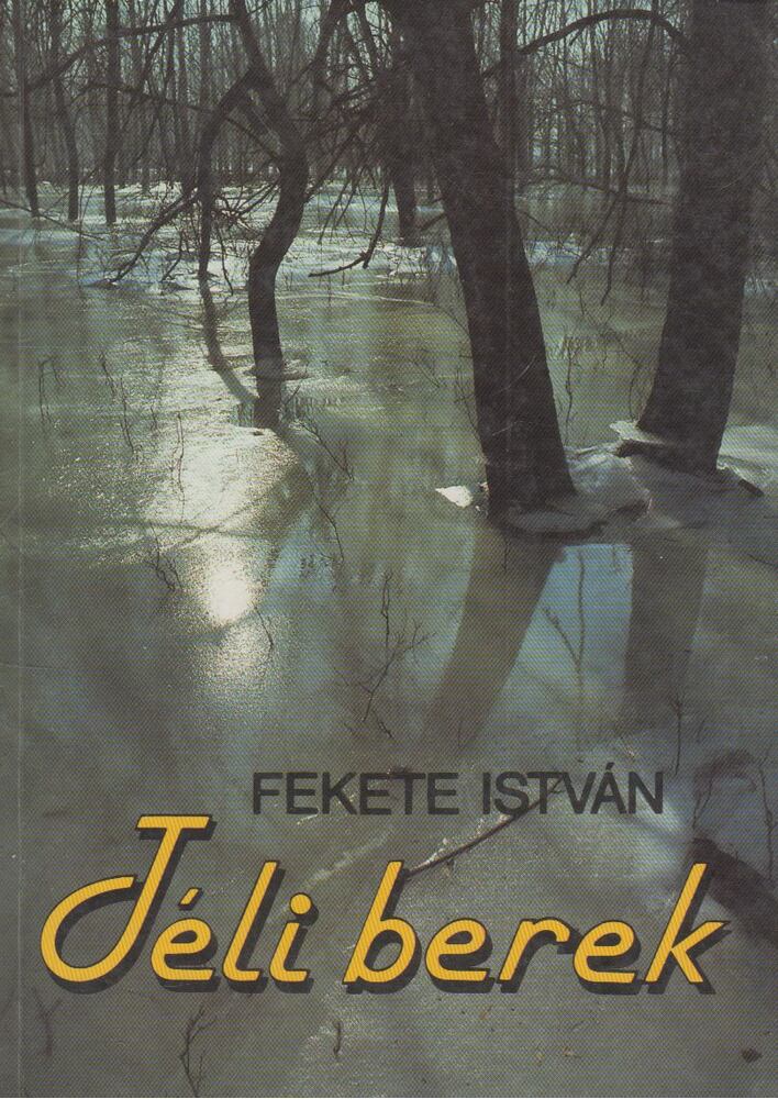 Fekete István - Téli berek [antikvár]