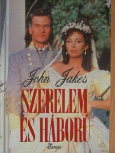 John Jakes - Szerelem és háború [antikvár]