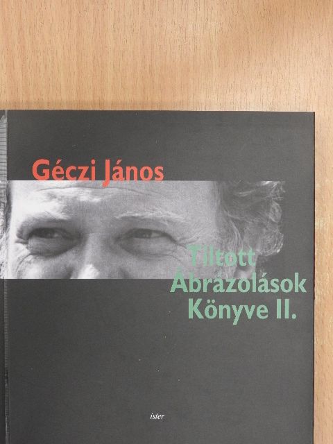 Géczi János - Tiltott Ábrázolások Könyve II. [antikvár]
