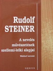 Rudolf Steiner - A nevelés művészetének szellemi-lelki alapjai [antikvár]