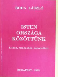 Boda László - Isten országa közöttünk [antikvár]
