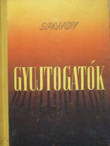 Spanov - Gyujtogatók [antikvár]