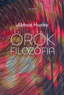 Aldous Huxley - Örök filozófia