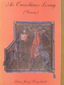 Chrétien de Troyes - Az Oroszlános Lovag [antikvár]