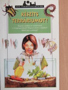 Léon Rogez - Készíts terráriumot! [antikvár]