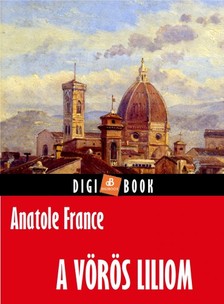 Anatole France - A vörös liliom [eKönyv: epub, mobi]