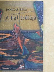 Horgas Béla - A hal tréfája [antikvár]