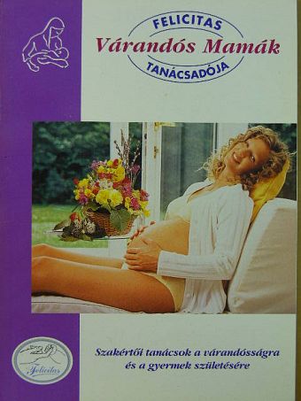 Várandós Mamák Tanácsadója 2008 tavasz-nyár [antikvár]