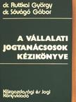 Dr. Ruttkai György - A vállalati jogtanácsosok kézikönyve [antikvár]