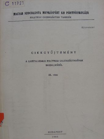 Borsányi György - Cikkgyűjtemény a kapitalizmus politikai gazdaságtanának irodalmából III. [antikvár]