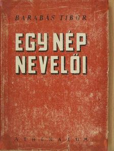 Barabás Tibor - Egy nép nevelői [antikvár]