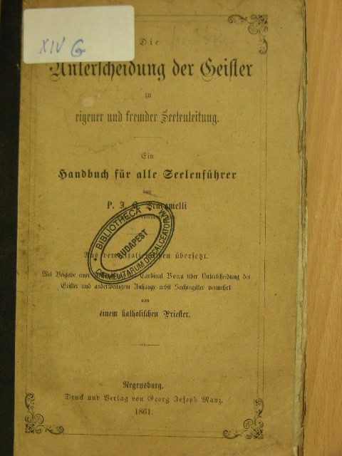 P. J. B. Scaramelli - Die Unterscheidung der Geister zu eigener und fremder Seelenleitung (gótbetűs) [antikvár]