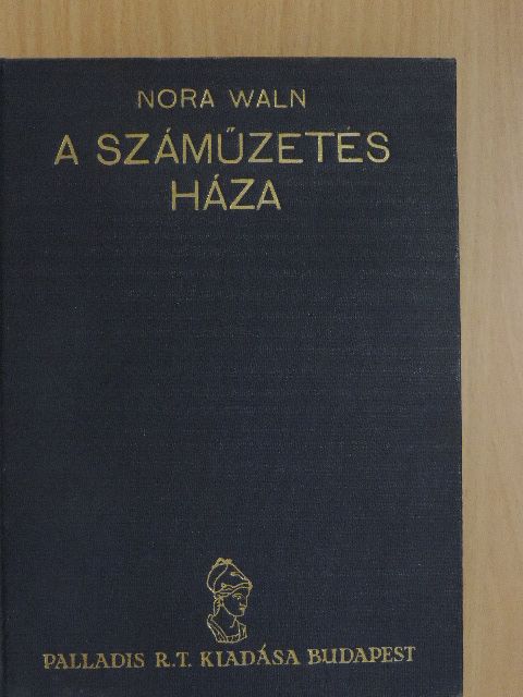 Nora Waln - A száműzetés háza [antikvár]