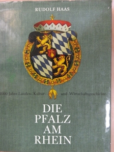 Rudolf Haas - Die Pfalz am Rhein [antikvár]